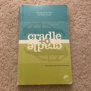 Cradle to Cradle by William McDonough and Michael Braungart